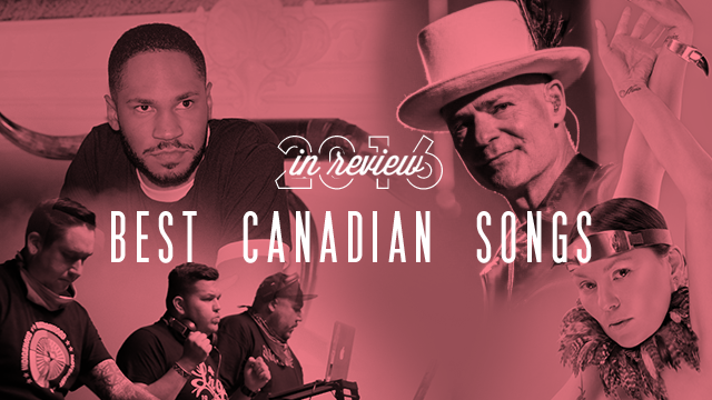 25 Best Canadian Songs of 2016
